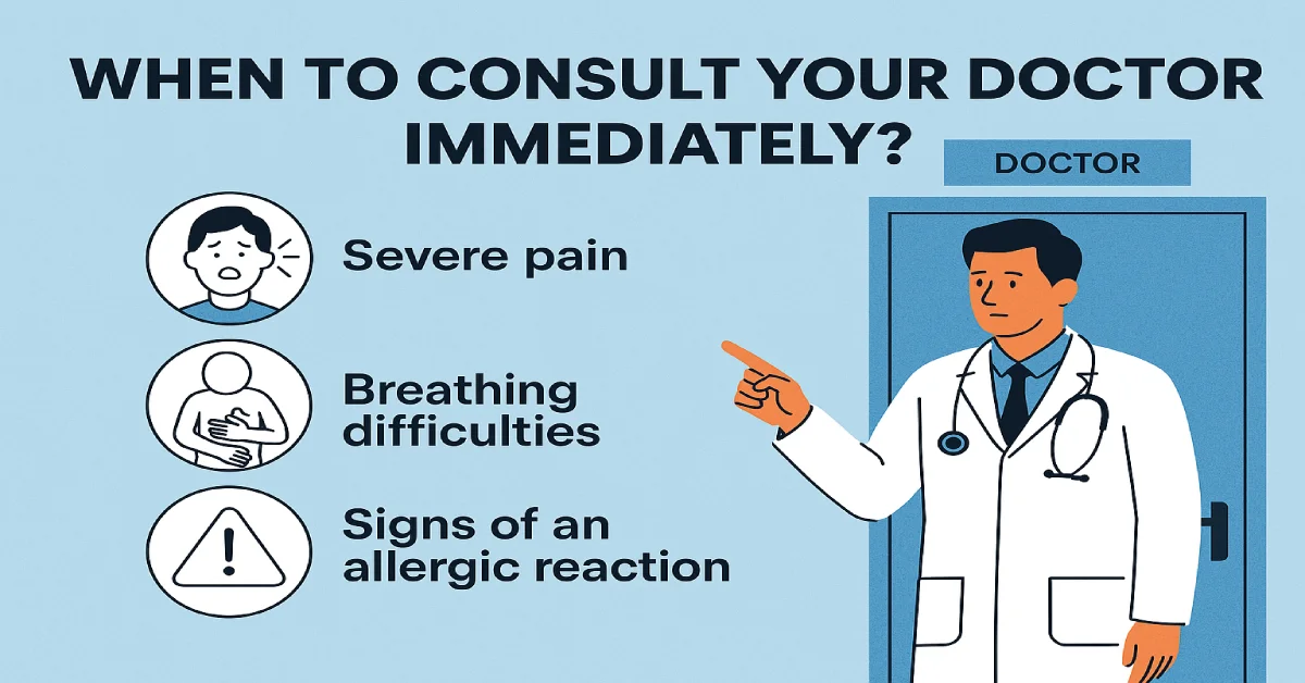 Consult Your Doctor Immediately